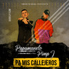 Pa Mis Callejeros - Pimp J&Päpä Manelo