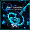 Cold Little Heart (Radio Edit) - Martina Budde