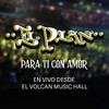 Para Ti Con Amor (En vivo desde El Volcan Music Hall) - El Plan