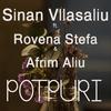 Bini O Ju Tupana(Potpuri 2) - Sinan Vllasaliu&Rovena Stefa&Afrim Aliu