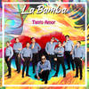 Tanto Amor - La Bamba