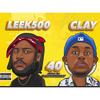 40(feat. Leek 500) (Explicit) - D.Clay&Leek 500