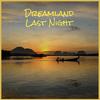 Dreamland Last Night - Dicky Doyle