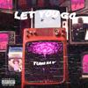 Let You Go (Explicit) - Yung Sav