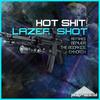 Lazer Shot (Original Mix) - Hot Shit!