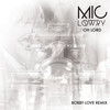 Oh Lord (Bobby Love Remix) - MiC LOWRY