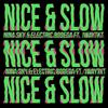 Nice & Slow(feat. 1WayTKT) - Nina Sky&Electric Bodega&1WayTKT