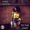 To The Limit (Funky Mix) - Jordi Cabrera