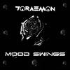 Mood Swings - Dj Doraemon