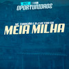 Meia Milha - MC THIAGÃO&Dj Victor SB