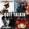 Quit Talkin (Explicit) - Str8jakkett&Ciecmate&Ruste Juxx&DJ Trap