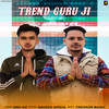 Trend Guru Ji - Bro Ag&Naveen Sirsal