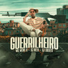 Guerrilheiro (Explicit) - DJ Neeh&MC MENO K&DJ Gbeats