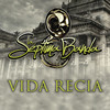 Vida Recia - La Septima Banda