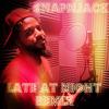 Late At Night (Roddy Rich REMIX|Explicit) - SnapNJack