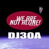 We Are Not Alone - DJ30A