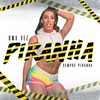 Uma Vez Piranha (Explicit) - Pepita