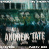 Andrew Tate - Snasa&MC SHAIKH&Faddy Bob&Brovesh