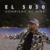 Sonrisas Al Aire - El Suso