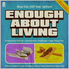 Enough About Living (Radio Edit) - Blue City CDF&Upfront Mc&Pitch 92&James Reader&Nathan Brown&Ian Garland&Upfront