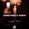 Sometimes It Hurts - Trini Baby