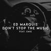 Don't Stop the Music - Ed Marquis&Emie