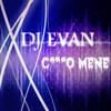 C***o Mene (Explicit) - DJ Evan