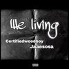 We Living (Explicit) - Jaae Sosa&certifiedwoodboy