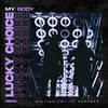 My Body (Original Mix) - Lucky Choice