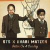 Better on a Sunday - STS&Khari Mateen