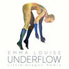 Underflow (Little Dragon Remix) - Emma Louise&Little Dragon