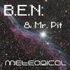 Meteorical (Alternative Mix) - B.E.N.&Mr. Pit