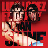 Shine (Radio Edit) - Luis Lopez&Danny Ulman