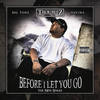 Before I Let You Go(Feat. Big Tone & Davina) (Explicit) - Troublez&Big Tone&Davina