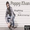 Anything for Money (Explicit) - Poppy Khan