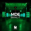 Bring It (Extended Mix) - MDE