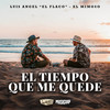 El Tiempo Que Me Quede - Luis Angel 