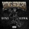 Tony Hawk (Explicit) - Yung Honcho