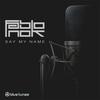Say My Name - Dj Fabio&No-K