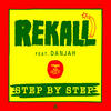 Step by Step - Rekall&Danjah