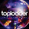 This Is the Night - Toploader