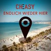 Endlich wieder hier - Cheasy