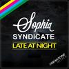Late at Night (Mob Culture Remix) - Sophia Syndicate