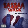 Sassa Walk (Explicit) - Yp Hoodrich