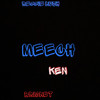 Meech (Explicit) - Street Military Group&KEN&Bricket&Reggie Kush