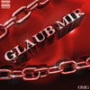 Glaub mir (Explicit) - OMG