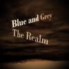 Blue and Grey - The Realm