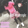Party Girl Freestyle (Explicit) - Shootah Baby