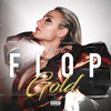 Flop Gold (Explicit) - RYAH