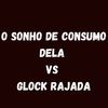 O SONHO DE CONSUMO DELA VS GLOCK RAJADA (Explicit) - Dj LW&Mc Calvin&Mc Laryssa